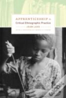 Apprenticeship In Critical Ethnographic Practice