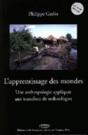 Apprentissage Mondes. Anthropologie Appliquee Aux Transferts Technolo Gies. 4 - Preview