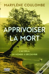 Apprivoiser La Mort