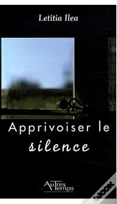 Apprivoiser Le Silence