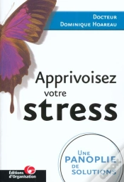 Capa do artigo Apprivoisez Votre Stress - Une Panoplie De Solutions
