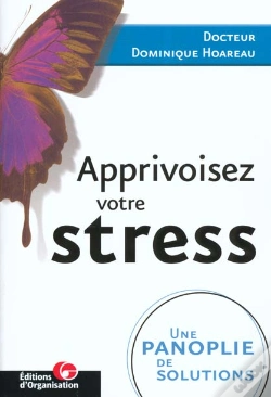 Capa do artigo Apprivoisez Votre Stress - Une Panoplie De Solutions