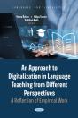 Approach To Digitalization In Language Teaching From Different Perspectives: A Reflection Of Empirical Work - Preview