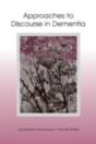 Approaches To Discourse In Dementia - Preview
