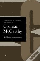 Approaches To Teaching The Works Of Cormac Mccarthy