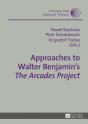 Approaches To Walter Benjaminâ€™S Â«The Arcades Projectâ» - Preview