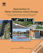 Approaches To Water Sensitive Urban Design