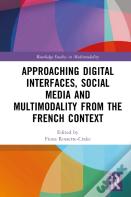 Approaching Digital Interfaces, Social Media And Multimodality From The French Context
