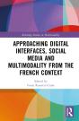 Approaching Digital Interfaces, Social Media And Multimodality From The French Context - Preview