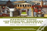 Approaching Historical Sources In Their Contexts
