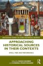 Approaching Historical Sources In Their Contexts - Preview