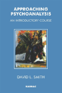 Approaching Psychoanalysis - Preview