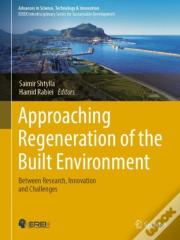 Approaching Regeneration Of The Built Environment