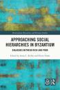 Approaching Social Hierarchies In Byzantium - Preview