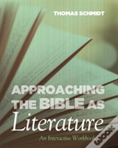 Approaching The Bible As Literature