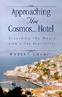Approaching The Cosmos...Hotel: Travelin - Preview
