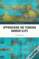 Approaching The Tsinghua Bamboo Slips