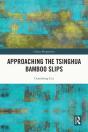 Approaching The Tsinghua Bamboo Slips - Preview