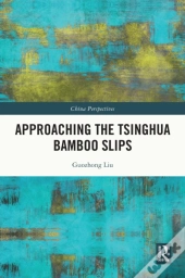Approaching The Tsinghua Bamboo Slips