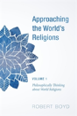 Approaching The World'S Religions, Volume 1 - Preview