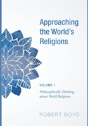 Approaching The World'S Religions, Volume 1 - Preview