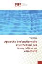 Approche Biofonctionnelle Et Esthetique Des Restaurations Au Composite - Preview