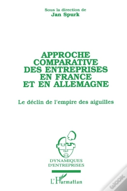 Capa do artigo Approche Comparative Des Entreprises En France Et En Allemagne ; Le Déclin De L'Empire Des Aiguilles
