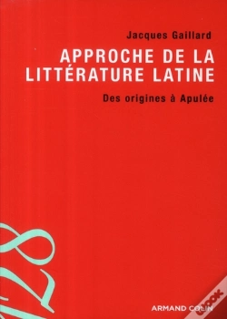 Capa do artigo Approche De La Littérature Latine ; Des Origines À Apulée