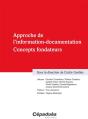 Approche De L'Information-Documentation ; Concepts Fondateurs - Preview