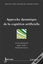 Approche Dynamique De La Cognition Artificielle