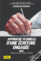 Approche Plurielle D'Une Écriture Engagée Tome 1