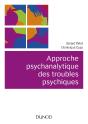 Approche Psychanalytique Des Troubles Psychiques (2e Édition) - Preview