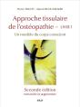 Approche Tissulaire De L'Ostéopathie Tome 1 : Pour Une Ostéopathie De La Conscience - Preview