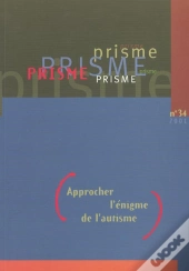 Approcher L'Enigme De L'Autisme