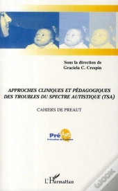 Approches Cliniques Et Pédagogiques Des Troubles Du Spectre Autistique (Tsa)