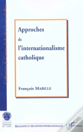 Approches De L'Internationalisme Catholique