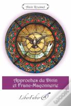 Approches Du Divin Et Franc-Maconnerie