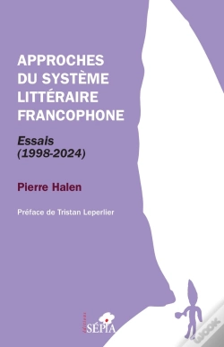 Capa do artigo Approches Du Système Littéraire Francophone : Essais (1998-2024)