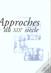 Approches Du Xixe Siècle. Hors Serie