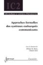 Approches Formelles Des Systemes Embarques Communicants Traite Ic2 Serie Informatique Et Si - Preview