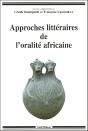 Approches Littéraires De L'Oralité Africaine - Preview