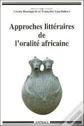 Approches Littéraires De L'Oralité Africaine