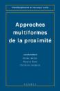Approches Multiformes De La Proximite 'Coll Interdisciplinarite Et Nouveaux Outils - Preview