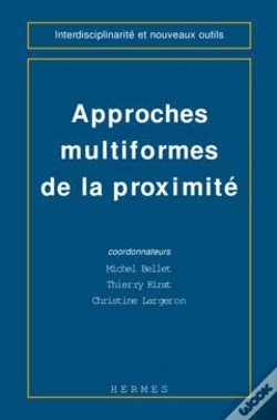 Capa do artigo Approches Multiformes De La Proximite 'Coll Interdisciplinarite Et Nouveaux Outils