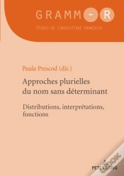 Capa do artigo Approches Plurielles Du Nom Sans Déterminant : Distributions, Interprétations, Fonctions