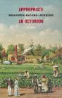 Appropriate/An Octoroon: Plays - Preview