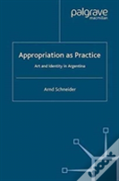 Appropriation As Practice