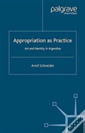 Appropriation As Practice