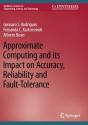 Approximate Computing And Its Impact On Accuracy, Reliability And Fault-Tolerance - Preview