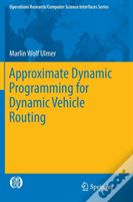Approximate Dynamic Programming For Dynamic Vehicle Routing